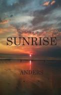 Sunrise di Anders edito da Createspace