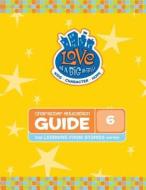 Love in a Big World: Grade 6: Learning from Stories di Tamara Fyke edito da Createspace