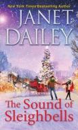 The Sound of Sleighbells: 6 di Janet Dailey edito da KENSINGTON PUB CORP