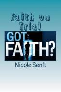 Faith on Trial: A Study of James di Nicole E. Senft edito da Createspace