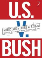 United States V. George W. Bush Et Al. di Elizabeth de la Vega edito da Seven Stories Press