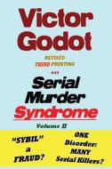 Serial Murder Syndrome Volume Two di Victor Godot edito da E BOOKTIME LLC