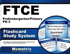 Ftce Prekindergarten/Primary Pk-3 Flashcard Study System: Ftce Test Practice Questions and Exam Review for the Florida Teacher Certification Examinati di Ftce Exam Secrets Test Prep Team edito da Mometrix Media LLC