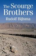 The Scourge Brothers di Rudolf Bijlsma edito da Publishamerica