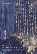 Painting Enlightenment di Paula Arai edito da Shambhala Publications Inc