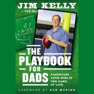 Playbook for Dads di Jim Kelly edito da Hachette Audio