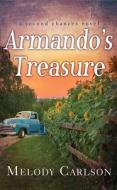Armando's Treasure: A Second Chances Novel di Melody Carlson edito da CTR POINT PUB (ME)