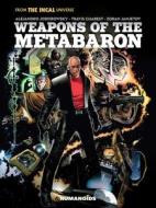 The Weapons of the Metabaron di Alejandro Jodorowsky edito da HUMANOIDS INC