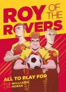 Roy Of The Rovers: All To Play For (comic 5) di Rob Williams, Lisa Henke edito da Rebellion
