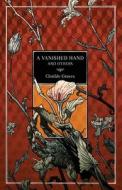 A VANISHED HAND AND OTHERS di CLOTILDE GRAVES edito da LIGHTNING SOURCE UK LTD
