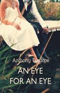 An Eye for an Eye di Anthony Trollope edito da Sovereign