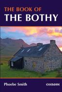 The Book of the Bothy di Phoebe Smith edito da Cicerone Press