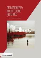 Retropioneers: Architecture Redefined di Jane Duncan edito da RIBA Publishing