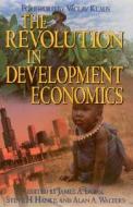 The Revolution in Development Economics di A. A. Walters edito da Cato Institute