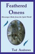 Feathered Omens di Ted Andrews edito da Dragonhawk Publishing
