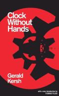 Clock Without Hands (Valancourt 20th Century Classics) di Kersh Gerald, Gerald Kersh edito da VALANCOURT BOOKS
