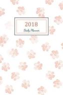 Daily Planner 2018: 2018 Planner Weekly and Monthly: 365 Day 52 Week - Daily Weekly and Monthly Academic Calendar - Agenda Schedule Organi di Nicole Planner edito da Createspace Independent Publishing Platform