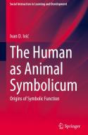 The Human as Animal Symbolicum di Ivan D. Ivi¿ edito da Springer Nature Switzerland