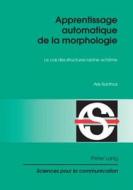 Apprentissage automatique de la morphologie di Aris Xanthos edito da Lang, Peter