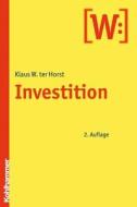 Investition di Klaus W. Ter Horst edito da Kohlhammer