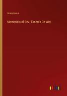 Memorials of Rev. Thomas De Witt di Anonymous edito da Outlook Verlag
