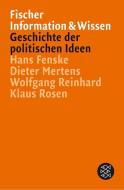 Geschichte der politischen Ideen di Hans Fenske, Dieter Mertens, Wolfgang Reinhard, Klaus Rosen edito da FISCHER Taschenbuch
