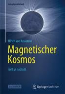 Magnetischer Kosmos di Ulrich von Kusserow edito da Springer Berlin Heidelberg