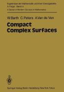 Compact Complex Surfaces di W. Barth, C. Peters, A. Van De Ven edito da Springer Berlin Heidelberg