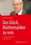 Das Glück, Mathematiker zu sein di Winfried Scharlau edito da Gabler, Betriebswirt.-Vlg