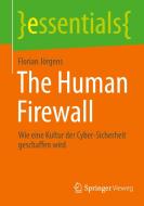 The Human Firewall di Florian Jörgens edito da Springer-Verlag GmbH