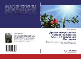 Drevesnye Rasteniya Semeystva Rosaceae Adans. V Respublike Mordoviya di Khapugin Anatoliy edito da Lap Lambert Academic Publishing