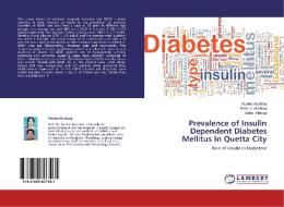 Prevalence of Insulin Dependent Diabetes Mellitus In Quetta City di Rubina Mushtaq, Rehana Mushtaq, Sobia Khwaja edito da LAP Lambert Academic Publishing