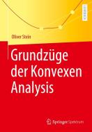 Grundzüge der Konvexen Analysis di Oliver Stein edito da Springer-Verlag GmbH