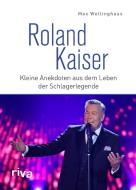 Roland Kaiser di Max Wellinghaus edito da riva Verlag