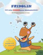 Fridolin und seine wunderbaren Glücksabenteuer di Alexandra Pichler edito da Books on Demand