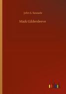 Mark Gildersleeve di John S. Sauzade edito da Outlook Verlag