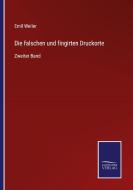 Die falschen und fingirten Druckorte di Emil Weller edito da Salzwasser-Verlag