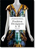 Fashion Designers A-Z. 40th Ed. di Valerie Steele, Suzy Menkes edito da Taschen GmbH