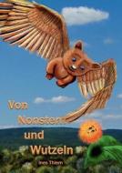 Von Nonstern und Wutzeln di Ines Thiem edito da Books on Demand
