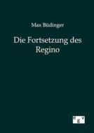 Die Fortsetzung des Regino di Max Büdinger edito da TP Verone Publishing