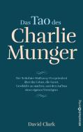 Das Tao des Charlie Munger di David Clark edito da Börsenbuchverlag