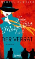 Frau Morgenstern und der Verrat di Marcel Huwyler edito da Grafit Verlag
