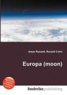Europa (moon) di Jesse Russell, Ronald Cohn edito da Book On Demand Ltd.