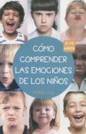 Como Comprender Las Emociones de Los Ninos 0-10 Anos di Robert Zuili edito da TOMO