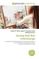 Jurong East Bus Interchange edito da Betascript Publishing