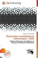 Romanian Constitutional Referendum, 1938 edito da Cel Publishing