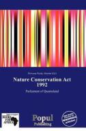 Nature Conservation Act 1992 edito da Crypt Publishing