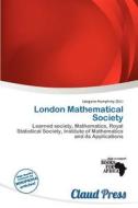 London Mathematical Society edito da Claud Press