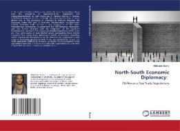 North-south Economic Diplomacy: di ABDESLAM BADRE edito da Lightning Source Uk Ltd