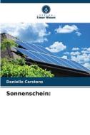 Sonnenschein: di Danielle Carstens edito da Verlag Unser Wissen
